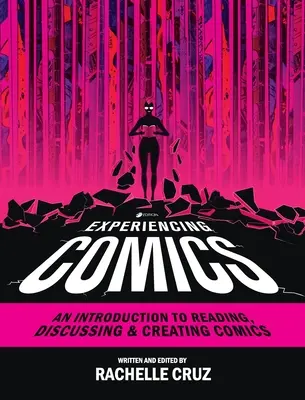 Comics erleben: Eine Einführung in das Lesen, Diskutieren und Erstellen von Comics - Experiencing Comics: An Introduction to Reading, Discussing, and Creating Comics