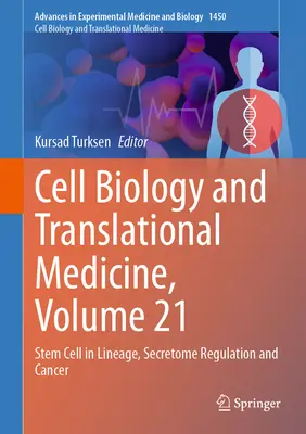 Zellbiologie und Translationale Medizin, Band 21: Stammzellen in der Abstammung, Sekretomregulation und Krebs - Cell Biology and Translational Medicine, Volume 21: Stem Cell in Lineage, Secretome Regulation and Cancer