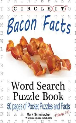 Kreise es ein, Speck-Fakten, Wortsuche, Rätselbuch - Circle It, Bacon Facts, Word Search, Puzzle Book