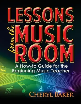 Lektionen aus dem Musikzimmer: Ein Leitfaden für angehende Musikpädagogen - Lessons from the Music Room: A How-To Guide for the Beginning Music Teacher