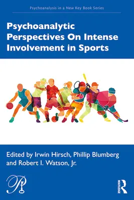 Psychoanalytische Perspektiven zum intensiven Engagement im Sport - Psychoanalytic Perspectives On Intense Involvement in Sports