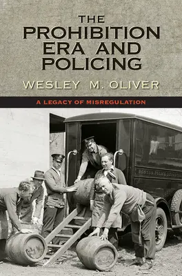 Die Ära der Prohibition und die Polizeiarbeit: Ein Erbe der Fehlregulierung - The Prohibition Era and Policing: A Legacy of Misregulation