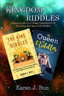 The Kingdom Of Riddles: 2 Manuskripte in einer Buchzusammenstellung des Königs und der Königin der Rätsel - The Kingdom Of Riddles: 2 Manuscripts In A Book Compilation Of The King And Queen Of Riddles