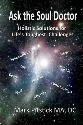 Fragen Sie den Seelendoktor: Ganzheitliche Lösungen für die schwierigsten Herausforderungen des Lebens - Ask the Soul Doctor: Holistic Solutions for Life's Toughest Challenges