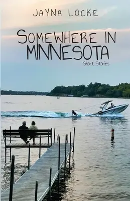 Irgendwo in Minnesota; Kurzgeschichten - Somewhere in Minnesota; Short Stories