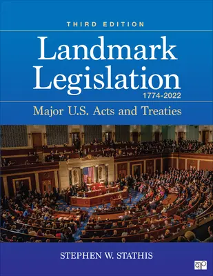Grundlegende Gesetzgebung 1774-2022: Wichtige US-Gesetze und -Verträge - Landmark Legislation 1774-2022: Major U.S. Acts and Treaties
