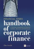 Financial Times Handbook of Corporate Finance, Das - Financial Times Handbook of Corporate Finance, The