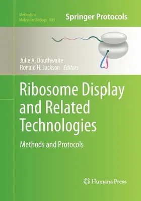 Ribosomendisplay und verwandte Technologien: Methoden und Protokolle - Ribosome Display and Related Technologies: Methods and Protocols