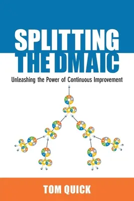 Splitting the DMAIC: Die Entfesselung der Macht der kontinuierlichen Verbesserung - Splitting the DMAIC: Unleashing the Power of Continuous Improvement