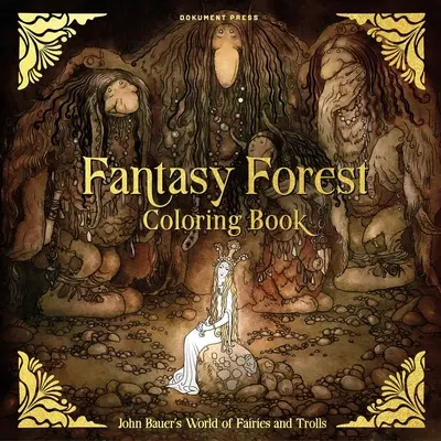 Fantasy Forest Ausmalbuch: John Bauers Welt der Feen und Trolle - Fantasy Forest Coloring Book: John Bauer's World of Fairies and Trolls