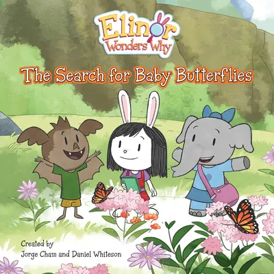 Elinor fragt sich warum: Die Suche nach Babyschmetterlingen - Elinor Wonders Why: The Search for Baby Butterflies