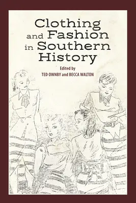 Kleidung und Mode in der Geschichte des Südens - Clothing and Fashion in Southern History