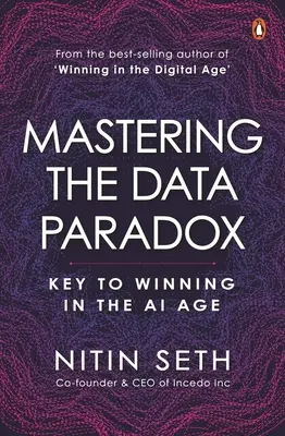 Das Datenparadoxon meistern: Der Schlüssel zum Erfolg im KI-Zeitalter - Mastering the Data Paradox: Key to Winning in the AI Age