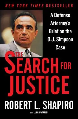 Die Suche nach Gerechtigkeit: Der Brief eines Strafverteidigers zum Fall O.J. Simpson - The Search for Justice: A Defense Attorney's Brief on the O.J. Simpson Case