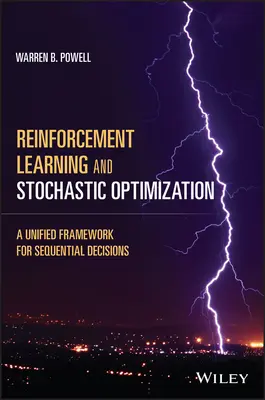 Verstärkungslernen und stochastische Optimierung: Ein einheitlicher Rahmen für sequenzielle Entscheidungen - Reinforcement Learning and Stochastic Optimization: A Unified Framework for Sequential Decisions