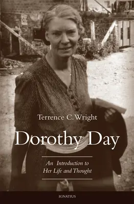 Dorothy Day: Eine Einführung in ihr Leben und Denken - Dorothy Day: An Introduction to Her Life and Thought