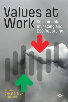 Werte bei der Arbeit: Nachhaltiges Investieren und ESG-Berichterstattung - Values at Work: Sustainable Investing and ESG Reporting