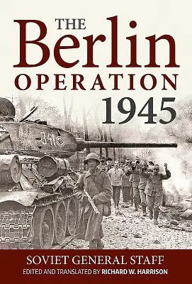 Die Berlin-Operation 1945 - The Berlin Operation 1945