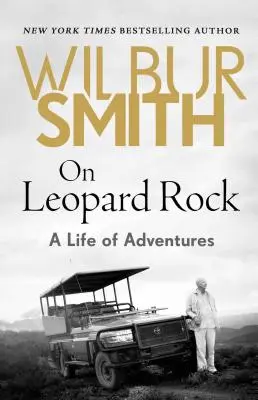 Auf dem Leopardenfelsen: Ein Leben voller Abenteuer - On Leopard Rock: A Life of Adventures