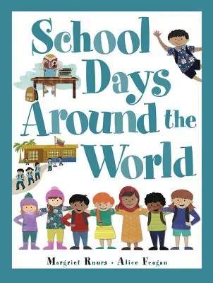 Schultage rund um die Welt - School Days Around the World