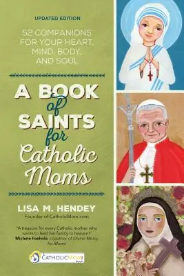 Ein Buch der Heiligen für katholische Mütter: 52 Begleiter für Herz, Geist, Körper und Seele - A Book of Saints for Catholic Moms: 52 Companions for Your Heart, Mind, Body, and Soul