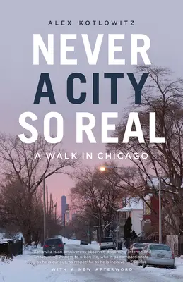 Niemals eine Stadt so real: Ein Spaziergang in Chicago - Never a City So Real: A Walk in Chicago