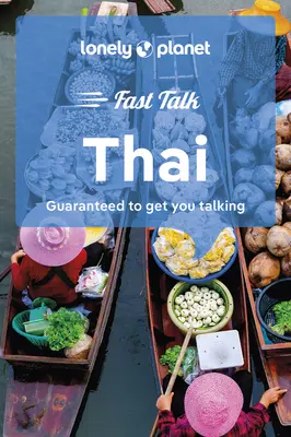 Lonely Planet Fast Talk Thailändisch - Lonely Planet Fast Talk Thai