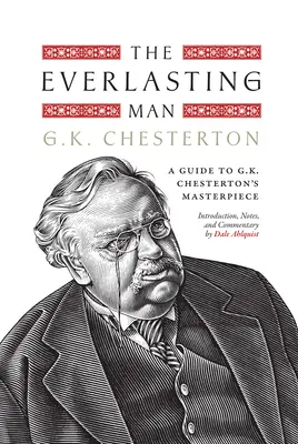 Der ewige Mensch: Ein Leitfaden zu G.K. Chestertons Meisterwerk - The Everlasting Man: A Guide to G.K. Chesterton's Masterpiece