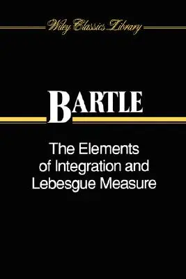 Die Elemente der Integration und das Lebesgue-Maß - The Elements of Integration and Lebesgue Measure