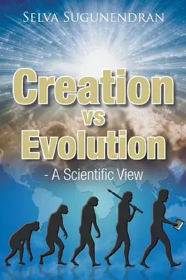 Schöpfung vs. Evolution: - Eine wissenschaftliche Betrachtung - Creation vs Evolution: - A Scientific View