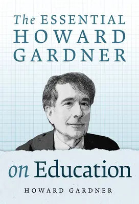 Das Wesentliche von Howard Gardner über Bildung - The Essential Howard Gardner on Education