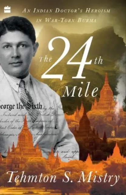 Die 24. Meile: Der Heldenmut eines indischen Arztes im kriegsgebeutelten Birma - The 24th Mile: An Indian Doctor's Heroism in War-Torn Burma