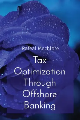 Steueroptimierung durch Offshore-Banking - Tax Optimization Through Offshore Banking