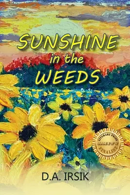 Sonnenschein im Unkraut - Sunshine In The Weeds
