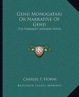 Genji Monogatari oder Die Erzählung von Genji: Der bedeutendste japanische Roman - Genji Monogatari Or Narrative Of Genji: The Foremost Japanese Novel