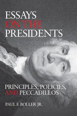 Essays über die Präsidenten: Prinzipien und Politik - Essays on the Presidents: Principles and Politics