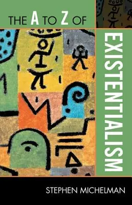 Das A bis Z des Existenzialismus - The A to Z of Existentialism