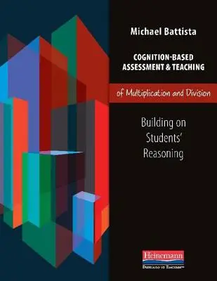 Kognitionsbasierte Bewertung und Lehre der Multiplikation und Division: Aufbauend auf der Argumentation der Schüler - Cognition-Based Assessment & Teaching of Multiplication and Division: Building on Students' Reasoning