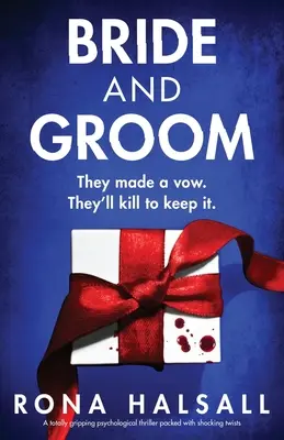 Braut und Bräutigam: Ein absolut fesselnder Psychothriller voller schockierender Wendungen - Bride and Groom: A totally gripping psychological thriller packed with shocking twists