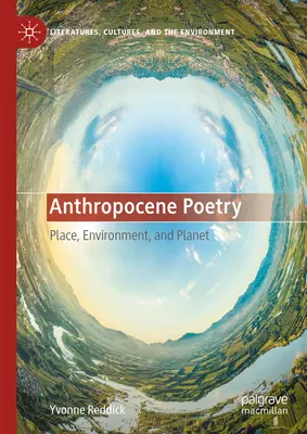 Anthropozäne Poesie: Ort, Umwelt und Planet - Anthropocene Poetry: Place, Environment, and Planet