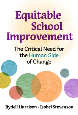 Gerechte Schulverbesserung: Die kritische Notwendigkeit der menschlichen Seite des Wandels - Equitable School Improvement: The Critical Need for the Human Side of Change