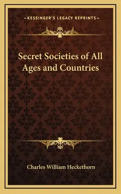 Geheimgesellschaften aller Epochen und Länder - Secret Societies of All Ages and Countries