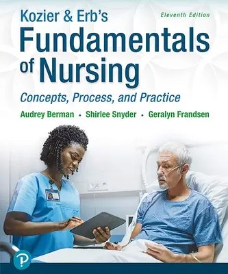 Kozier & Erb's Grundlagen der Krankenpflege: Konzepte, Prozesse und Praxis - Kozier & Erb's Fundamentals of Nursing: Concepts, Process and Practice