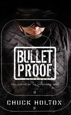 Kugelsicher: Die Entstehung eines unbesiegbaren Geistes - Bulletproof: The Making of an Invincible Mind