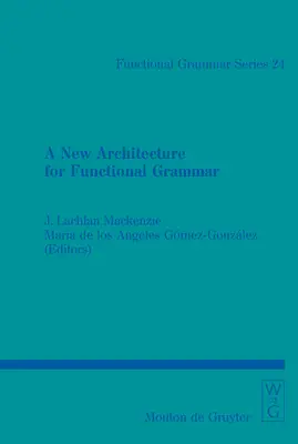 Eine neue Architektur für funktionale Grammatik - A New Architecture for Functional Grammar