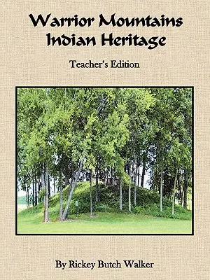 Warrior Mountains Indian Heritage - Lehrerausgabe - Warrior Mountains Indian Heritage - Teacher's Edition