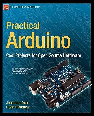 Praktischer Arduino: Coole Projekte für Open-Source-Hardware - Practical Arduino: Cool Projects for Open Source Hardware
