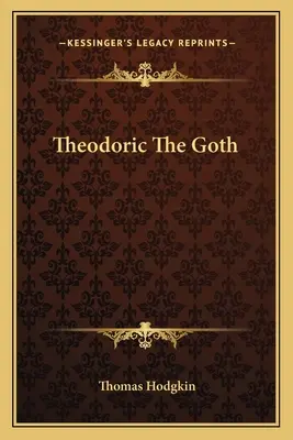 Theoderich der Gote - Theodoric The Goth