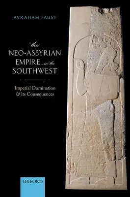 Das neoassyrische Reich im Südwesten: Imperiale Herrschaft und ihre Folgen - The Neo-Assyrian Empire in the Southwest: Imperial Domination and Its Consequences