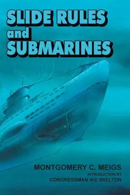 Rechenschieber und U-Boote: Amerikanische Wissenschaftler und die Unterwasserkriegsführung im Zweiten Weltkrieg - Slide Rules and Submarines: American Scientists and Subsurface Warfare in World War II